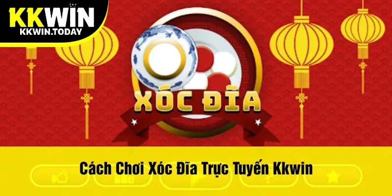 Cách chơi Xóc đĩa trực tuyến Kkwin