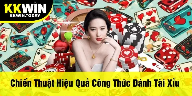 Chiến Thuật Hiệu Quả Công Thức Đánh Tài Xỉu