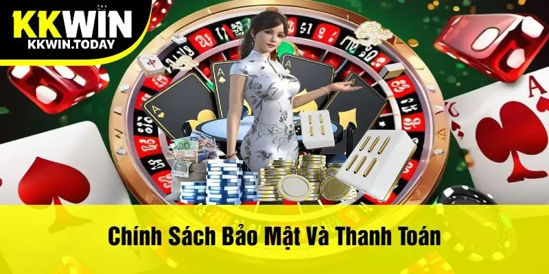 Chính Sách Bảo Mật Và Thanh Toán