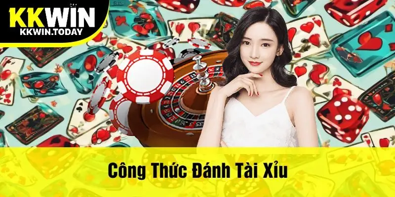 Công Thức Đánh Tài Xỉu Tại Kkwin - Chiến Lược Thắng Lớn Kỹ Thuật Cược Hiệu Quả