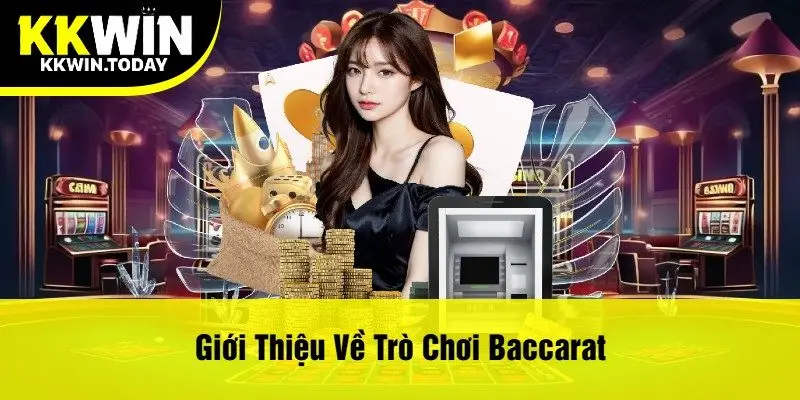 Giới thiệu về trò chơi Baccarat