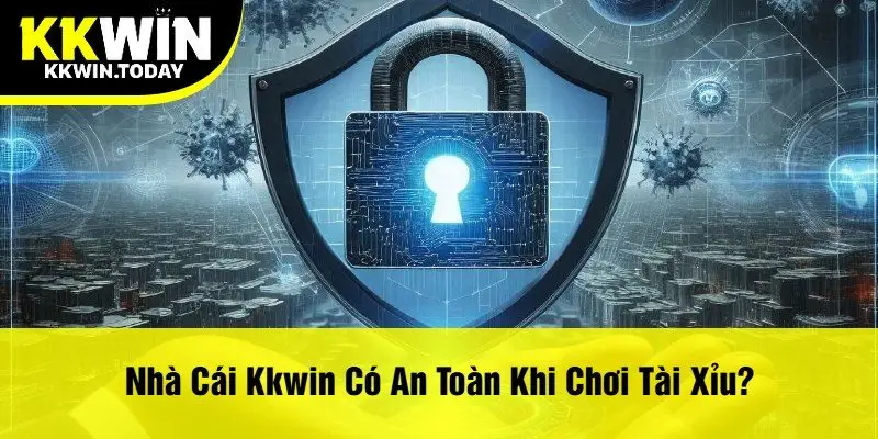 Nhà Cái Kkwin Có An Toàn Khi Chơi Tài Xỉu?