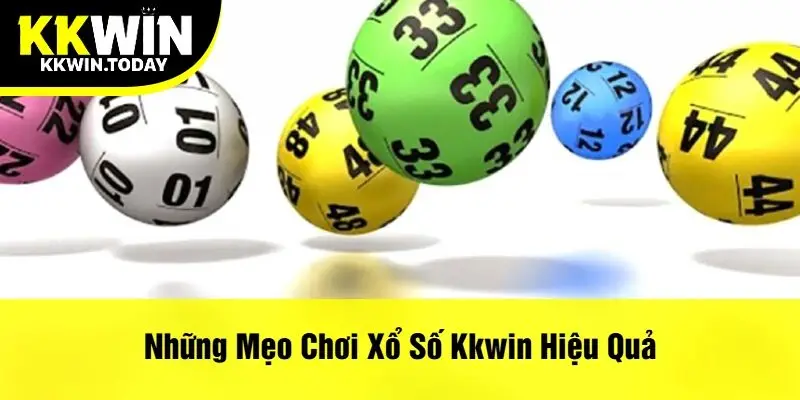 Những Mẹo Chơi Xổ Số Kkwin Hiệu Quả