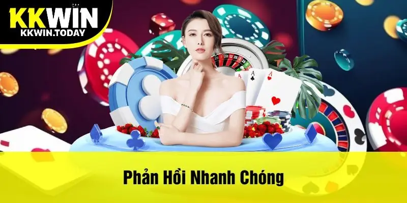 Phản Hồi Nhanh Chóng