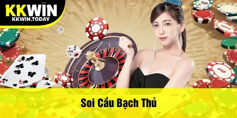Soi Cầu Bạch Thủ Kkwin Với Những Phương Pháp Hay Được Chọn