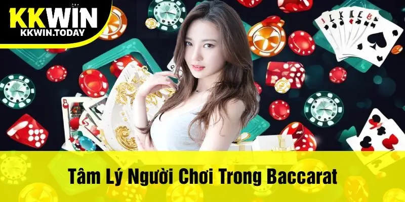 Tâm Lý Người Chơi Trong Baccarat