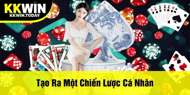 Tạo Ra Một Chiến Lược Cá Nhân