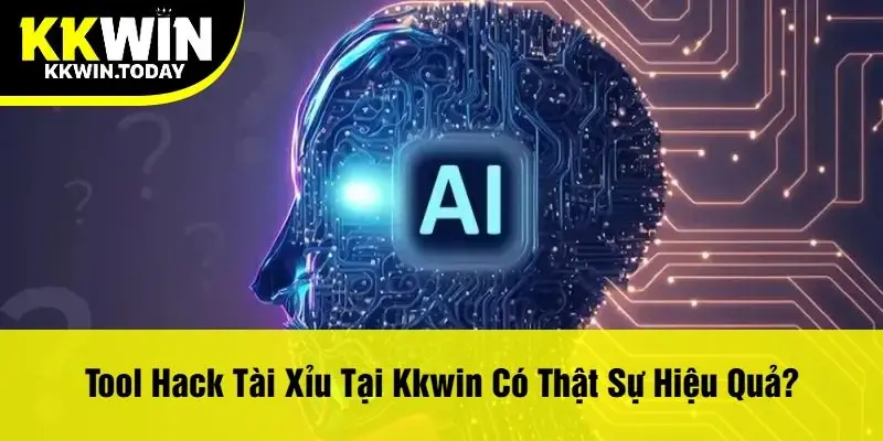 Tool Hack Tài Xỉu Tại Kkwin Có Thật Sự Hiệu Quả?