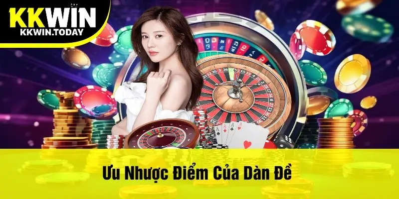 Ưu Nhược Điểm Của Dàn Đề