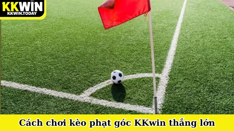 Cách chơi kèo phạt góc