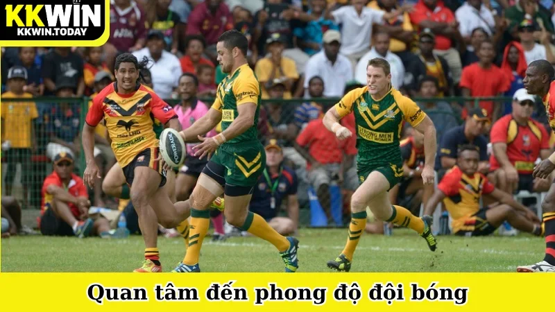Quan tâm đến phong độ đội bóng